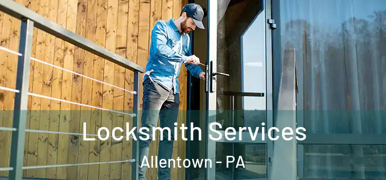  Locksmith Services Allentown - PA