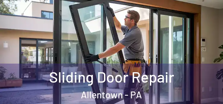  Sliding Door Repair Allentown - PA